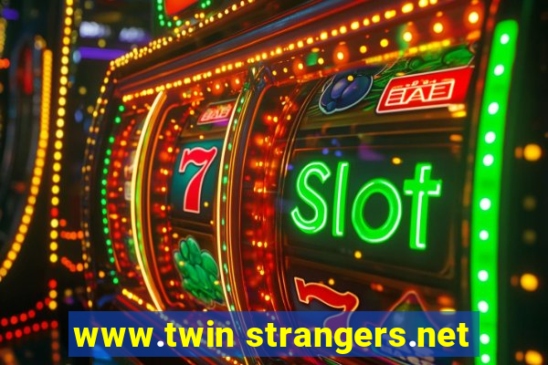 www.twin strangers.net